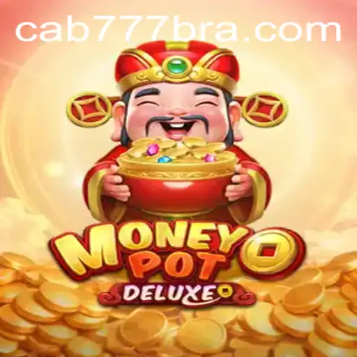 Descubra o Jogo MoneyPotDELUXE no cab777.com